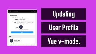 Updating User Profile with Vue vmodel